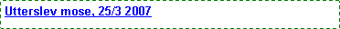Text Box: Utterslev mose, 25/3 2007