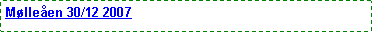 Text Box: Mlleen 30/12 2007